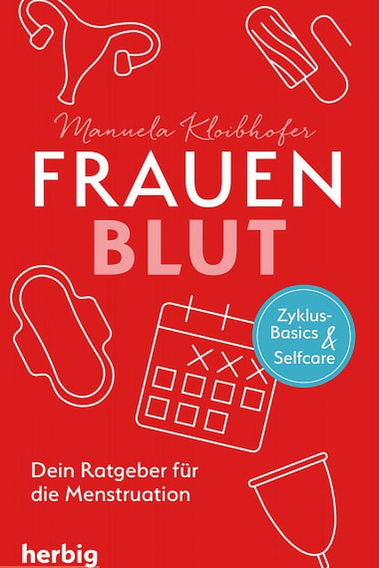 Frauenblut Dein Ratgeber für die Menstruation Buch von Manuela Kloibhofer
